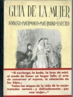 GUIA DE LA MUJER, NOVIAZGO, MATRIMONIO, MATERNIDAD, SENECTUD