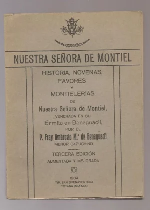 NUESTRA SEÑORA DE MONTIEL, HISTORIA, NOVENAS, FAVORES Y MONTIELERIAS.. ERMITA DE BENAGUACIL