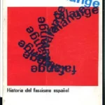 FALANGE HISTORIA DEL FASCISMO ESPAÑOL