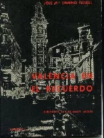 VALENCIA EN EL RECUERDO, alrededor de Luis Marti Alegre