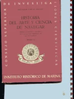 HISTORIA DEL ARTE Y CIENCIA DE NAVEGAR, desenvolvimiento historico de los cuatro terminos de la navegación