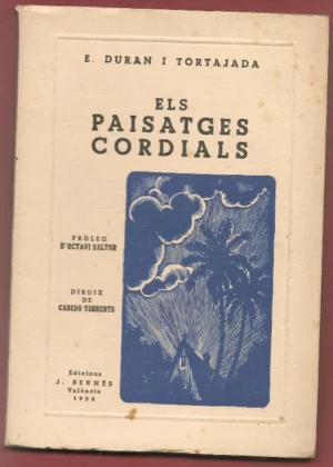 ELS PAISATGES CORDIALS. PROLEG OCTAVI SALTOR (dibuix de CABEDO TORRENS intonso,dedicatoria)