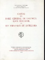 CARTAS DEL BAILE GENERAL DE VALENCIA JOAN MERCADER AL REY FERNANDO DE ANTEQUERA