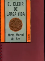 EL ELIXIR DE LARGA VIDA del diario de un chela