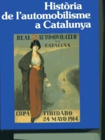 HISTORIA DE L´AUTOMOBILISME A CATALUNYA, proleg de JOAN ANTONI SAMARANCH