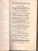 ESPECTACULO DE LA NATURALEZA o CONVERSACIONES ACERCA DE LAS PARTICULARIDADES DE LA HISTORIA NATURAL, TOMO IV parte segunda