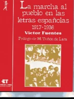 LA MARCHA AL PUEBLO EN LAS LETRAS ESPAÑOLAS 1917-1936.PROL M.TUÑON DE LARA