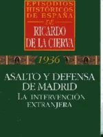 ASALTO Y DEFENSA DE MADRID LA INTERVENCION EXTRANJERA