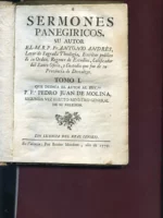 SERMONES PANEGIRICOS que dedica el autor al revº P Fr PEDRO JUAN DE MOLINA