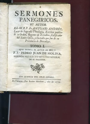 SERMONES PANEGIRICOS que dedica el autor al revº P Fr PEDRO JUAN DE MOLINA