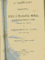ELEMENTOS DE ETICA O FILOSOFIA MORAL, PRECEDIDOS DE UNAS NOCIONES DE BIOLOGIA Y ARREGLADOS POR HERMENEGILDO GINER DE LOS RIOS para la 2ª enseñanza