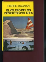 EL VELERO DE LOS DESIERTOS POLARES