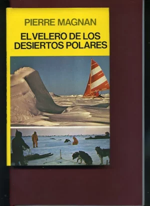 EL VELERO DE LOS DESIERTOS POLARES
