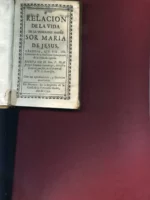 RELACION DE LA VIDA DE LA VENERABLE SOR MARIA DE JESUS, ABADESA DEL CONVENTO DE LA PURISIMA CONCEPCION DE LA VILLA DE AGREDA