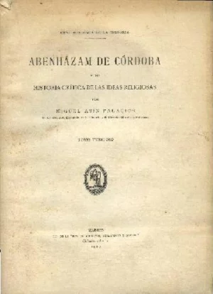 ABENHAZAM DE CORDOBA Y SU HISTORIA CRITICA DE LAS IDEAS RELIGIOSAS , tomos 3º, 4º y 5º