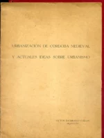 URBANIZACION DE CORDOBA MEDIEVAL Y ACTUALES IDEAS SOBRE URBANISMO