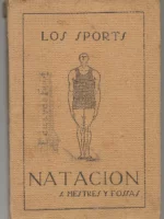 LOS SPORTS NATACION PROL BERNARDO PICORNELL con 66 figuras de ejercicicos en el texto y ganadores campeonatos nacionales y mundiales 1915-1928