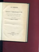 LAS INSCRIPCIONES DE ORAN Y MAZALQUIVIR, NOTICIAS HISTORICAS SOBRE AMBAS PLAZAS DESDE LA CONQUISTA HASTA SU ABANDONO EN 1792