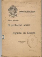 POLITICA DEL DOLOR EL PROBLEMA SOCIAL DE LA CEGUERA EN ESPAÑA