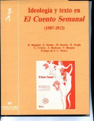IDEOLOGIA Y TEXTO EN EL CUENTO SEMANAL 1907-1912