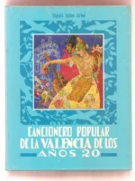 CANCIONERO POPULAR DE LA VALENCIA DE LOS AÑOS 20