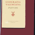 GEOGRAFIA VALENCIANA (RESEÑA GEOGRAFICA ACTUALIZADA DEL REINO DE VALENCIA)