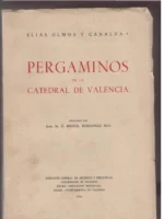 PERGAMINOS DE LA CATEDRAL DE VALENCIA. PROL MIGUEL BORDONAU Y MAS