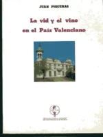 LA VID Y EL VINO EN EL PAIS VALENCIANO 1564-1980