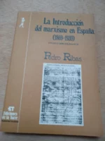 LA INTRODUCCION DEL MARXISMO EN ESPAÑA 1869-1939. ENSAYO BIBLIOGRAFICO