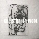 CHRISTOPHER WOOL exposición IVAM abril- mayo 2006