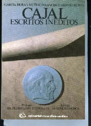 CAJAL, II ESCRITOS INEDITOS, prol PEDRO LAIN ENTRALGO epilogo Dr SEVERO OCHOA