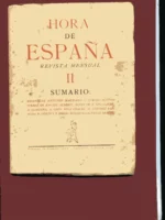 HORA DE ESPAÑA, del nº II al XXI, REVISTA MENSUAL colaboraciones A.MACHADO, UNAMUNO, ..J.MORENO VILLA.. RAMON GAYÁ.. QUIROGA PLÁ, GIL-ALBERT... Teatro de RAFAEL DIESTE
