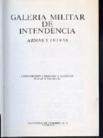 GALERIA MILITAR DE INTENDENCIA, ARMAS Y LETRAS