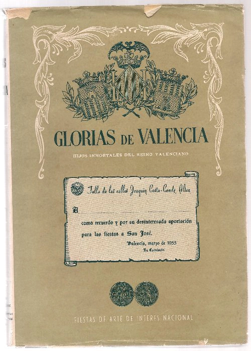 GLORIAS DE VALENCIA, BIOGRAFIAS DE HIJOS INMORTALES DEL REINO. ILUSTR F.CABEDO TORRENS. FOT V.AÑON MARCO, DOS VOLS, COMPLETO
