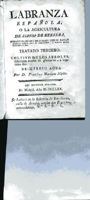 LABRANZA ESPAÑOLA O LA AGRICULTURA, TRATADO TERCERO, CULTIVO DE LOS ARBOLES diferentes modos de plantarlos...
