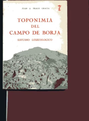 TOPONIMIA DEL CAMPO DE BORJA, ESTUDIO LEXICOLOGICO (ARAGON)