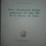 DOCE DOCUMENTOS FISCALES ARAGONESES DEL Siglo XIII DE LA ALACENA DE ZURITA