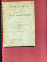 ¡¡¡ CARLOTA !!! O HISTORIA DE UN PARTO DESGRACIADO, ENSAYO CIENTIFICO LITERARIO...
