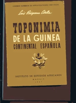 TOPONIMIA DE LA GUINEA CONTINENTAL ESPAÑOLA .PROL J.DIAZ DE VILLEGAS