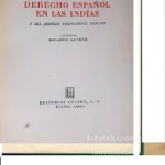 MANUAL DE HISTORIA DEL DERECHO ESPAÑOL EN LAS INDIAS Y DEL DERECHO PROPIAMENTE INDIANO
