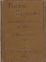 TRADITIONS CULINAIRES ET L´ART DE MANGER TOUTE CHOSE A TABLE