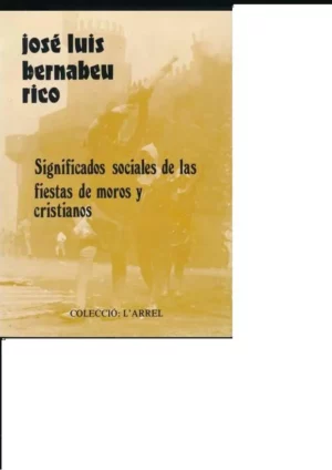 SIGNIFICADO DE LAS FIESTAS SOCIALES DE MOROS Y CRISTIANOS