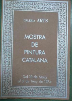 GALERIA ARTS.MOSTRA DE PINTURA CATALANA,MAIG-JUNY 1974