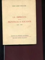 LA IMPRENTA EN LA PROVINCIA DE ALICANTE (1602- 1925)