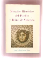 MOSAICO HISTORICO DEL PUEBLO Y REINO DE VALENCIA