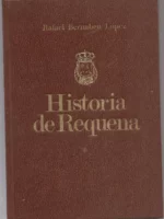 HISTORIA CRITICA Y DOCUMENTADA DE LA CIUDAD DE REQUENA