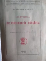 HISTORIA DE LA HISTORIOGRAFIA ESPAÑOLA. I.HASTA LA PUBLICACION DE LA CRONICA DE OCAMPO -1543
