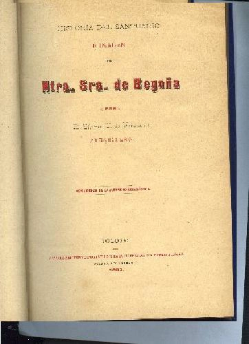 HISTORIA DEL SANTUARIO DE Nª Sª DE BEGOÑA con el himno y musica de JOSE MARIA DE UGARTEBURU, el santuario, la imagen, la iglesia, la peregrinacion de 1880