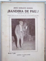¡ BANDERA DE PAU ... ! Comedia en tres actes, Primer premi en els Jocs Florals de lo Rat Penat any 1953