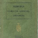 AYUNTAMIENTO DE BARCELONA. MEMORIA DE LA COMISION ESPECIAL DE ENSANCHE. PRESIDENTE RAFAEL DEL RIO DEL VAL